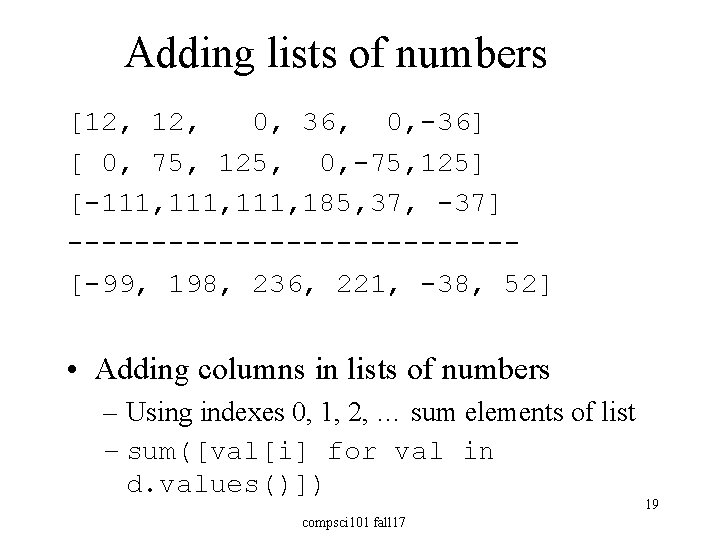 Adding lists of numbers [12, 0, 36, 0, -36] [ 0, 75, 125, 0,