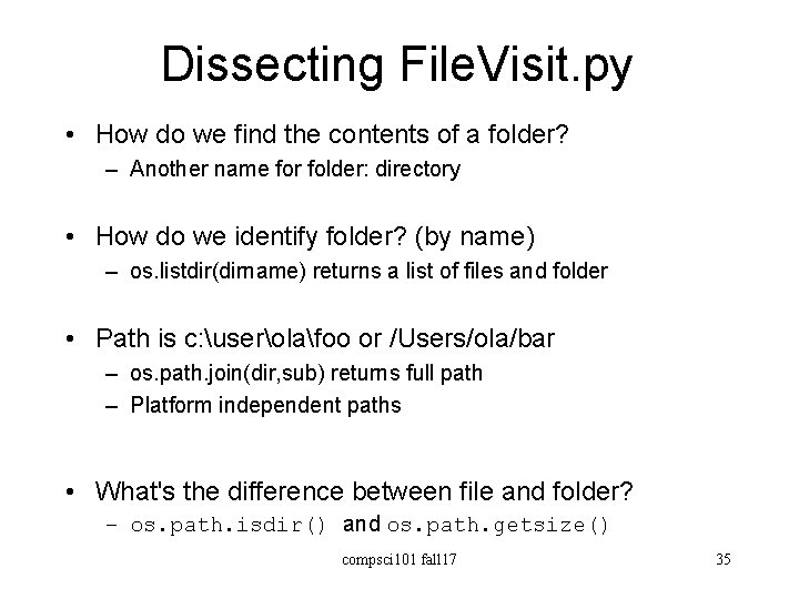 Dissecting File. Visit. py • How do we find the contents of a folder?