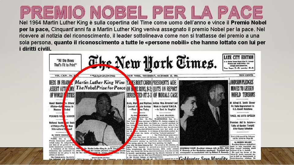 PREMIO NOBEL PER LA PACE Nel 1964 Martin Luther King è sulla copertina del