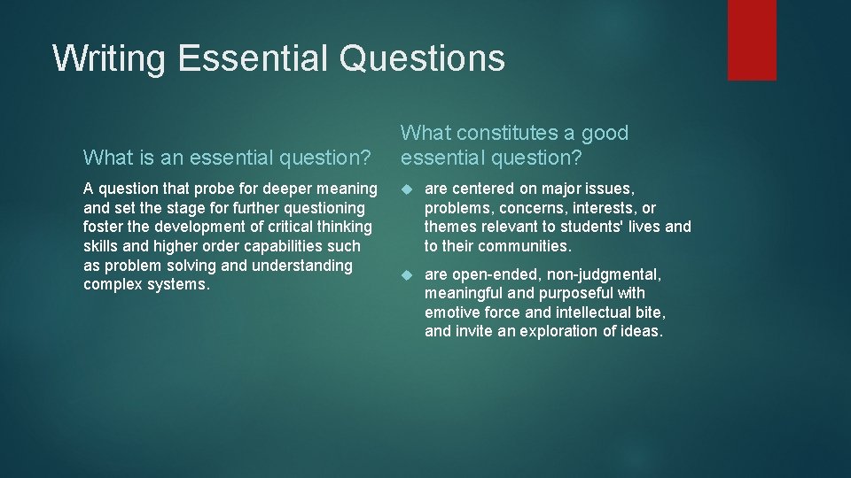 Writing Essential Questions What is an essential question? A question that probe for deeper