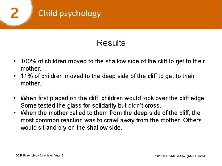 Child psychology Results • 100% of children moved to the shallow side of the