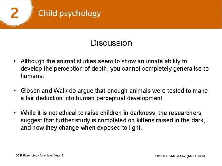 Child psychology Discussion • Although the animal studies seem to show an innate ability