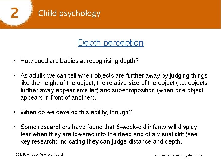 Child psychology Depth perception • How good are babies at recognising depth? • As