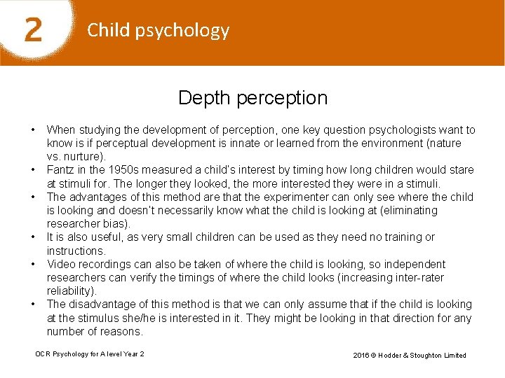 Child psychology Depth perception • • • When studying the development of perception, one