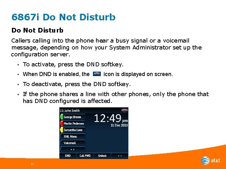 6867 i Do Not Disturb Callers calling into the phone hear a busy signal