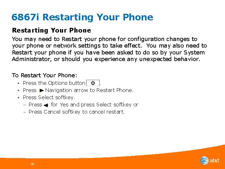 6867 i Restarting Your Phone You may need to Restart your phone for configuration