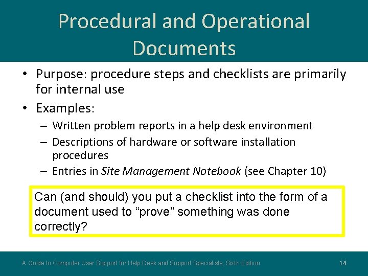Procedural and Operational Documents • Purpose: procedure steps and checklists are primarily for internal Procedural and Operational Documents • Purpose: procedure steps and checklists are primarily for internal