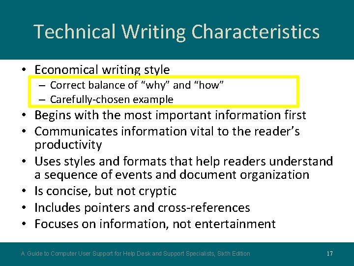 Technical Writing Characteristics • Economical writing style – Correct balance of “why” and “how” Technical Writing Characteristics • Economical writing style – Correct balance of “why” and “how”