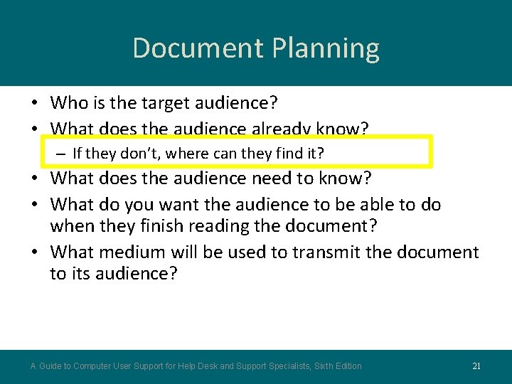 Document Planning • Who is the target audience? • What does the audience already Document Planning • Who is the target audience? • What does the audience already