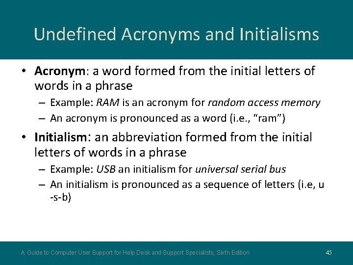 Undefined Acronyms and Initialisms • Acronym: a word formed from the initial letters of Undefined Acronyms and Initialisms • Acronym: a word formed from the initial letters of