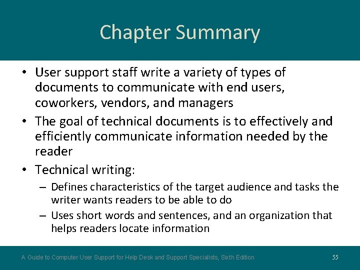 Chapter Summary • User support staff write a variety of types of documents to Chapter Summary • User support staff write a variety of types of documents to