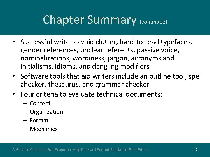 Chapter Summary (continued) • Successful writers avoid clutter, hard-to-read typefaces, gender references, unclear referents, Chapter Summary (continued) • Successful writers avoid clutter, hard-to-read typefaces, gender references, unclear referents,