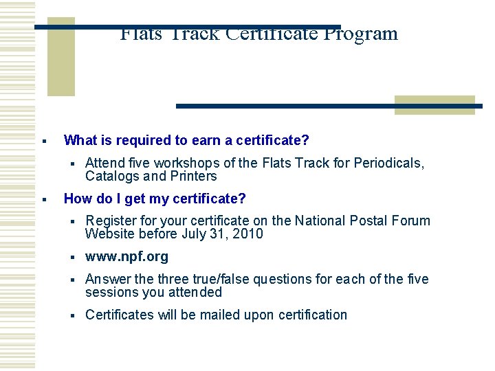 Flats Track Certificate Program § What is required to earn a certificate? § §