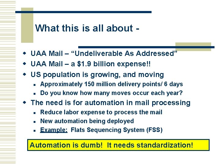 What this is all about w UAA Mail – “Undeliverable As Addressed” w UAA