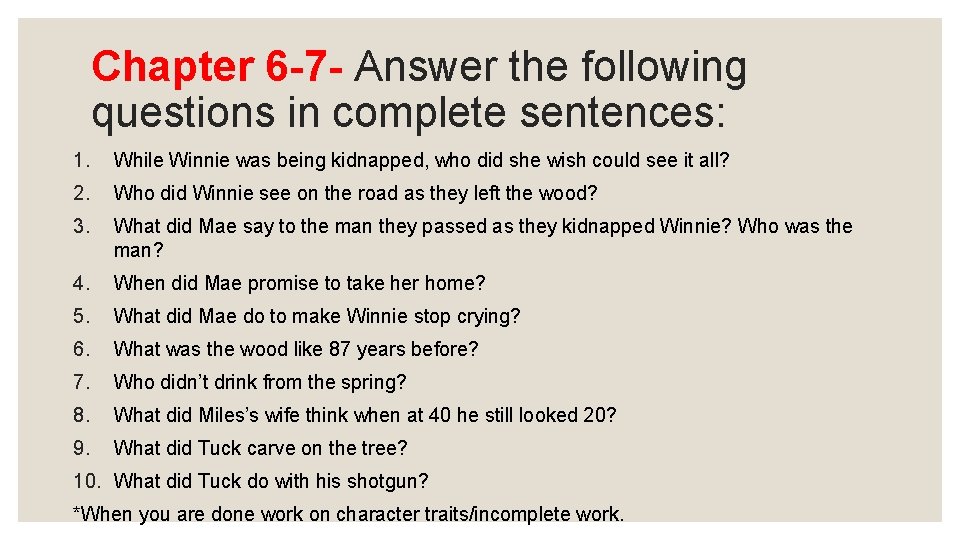 Chapter 6 -7 - Answer the following questions in complete sentences: 1. While Winnie