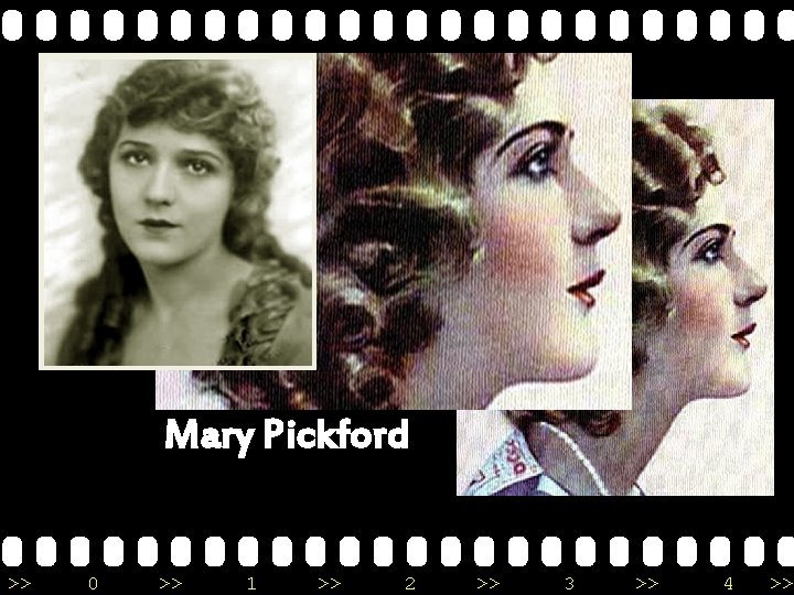 Mary Pickford >> 0 >> 1 >> 2 >> 3 >> 4 >> 