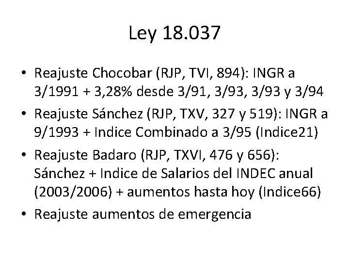 Ley 18. 037 • Reajuste Chocobar (RJP, TVI, 894): INGR a 3/1991 + 3,