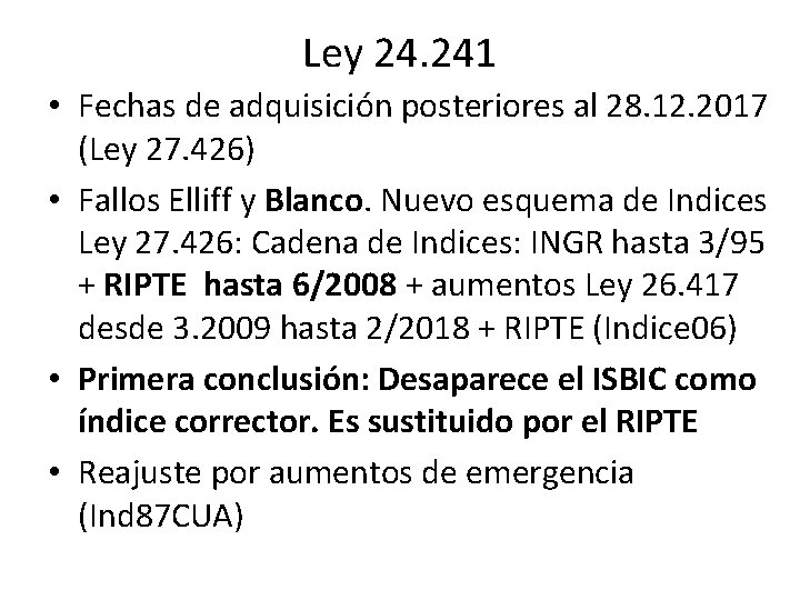 Ley 24. 241 • Fechas de adquisición posteriores al 28. 12. 2017 (Ley 27.