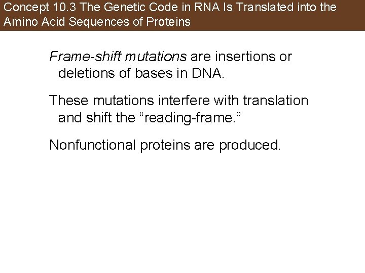 Concept 10. 3 The Genetic Code in RNA Is Translated into the Amino Acid