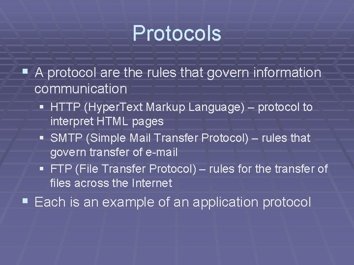 Protocols § A protocol are the rules that govern information communication § HTTP (Hyper. Protocols § A protocol are the rules that govern information communication § HTTP (Hyper.