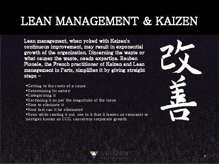 LEAN MANAGEMENT & KAIZEN Lean management, when yoked with Kaizen's continuous improvement, may result