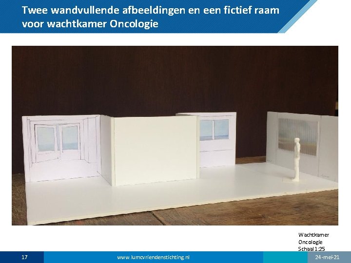 Twee wandvullende afbeeldingen en een fictief raam voor wachtkamer Oncologie 17 www. lumcvriendenstichting. nl