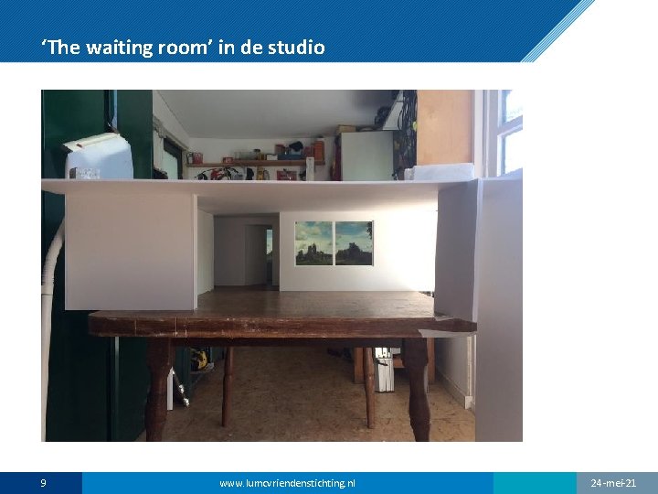 ‘The waiting room’ in de studio 9 www. lumcvriendenstichting. nl 24 -mei-21 