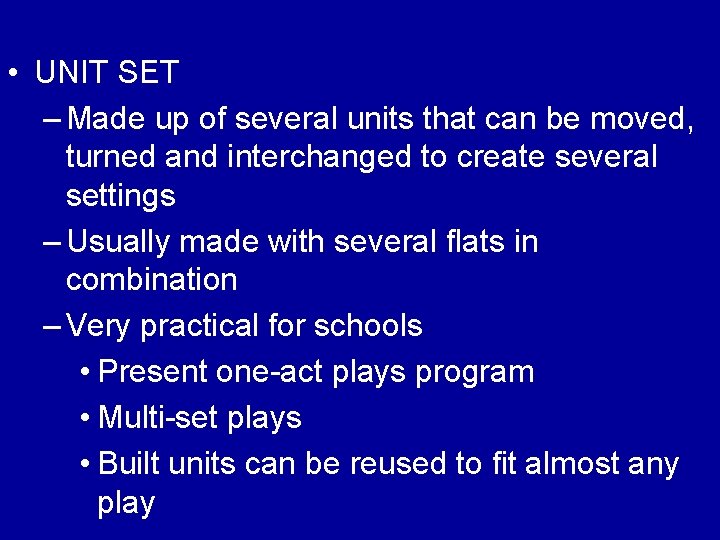  • UNIT SET – Made up of several units that can be moved,