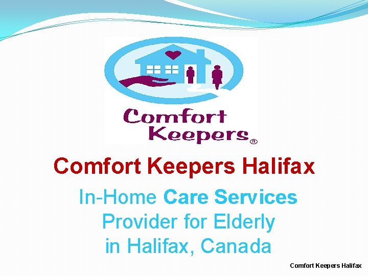 Comfort Keepers Halifax In-Home Care Services Provider for Elderly in Halifax, Canada Comfort Keepers