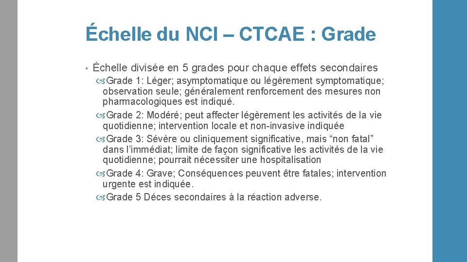 Échelle du NCI – CTCAE : Grade • Échelle divisée en 5 grades pour
