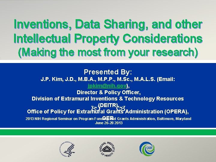Inventions, Data Sharing, and other Presentation Intellectual Property Title. Considerations (Making the most from