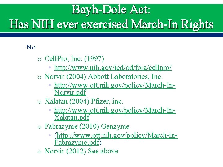 Bayh-Dole Act: Has NIH ever exercised March-In Rights No. o Cell. Pro, Inc. (1997)