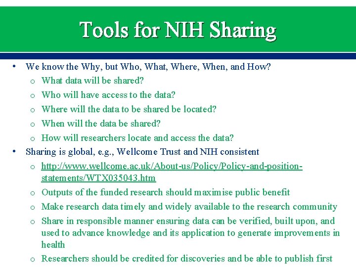 Tools for NIH Sharing • We know the Why, but Who, What, Where, When,