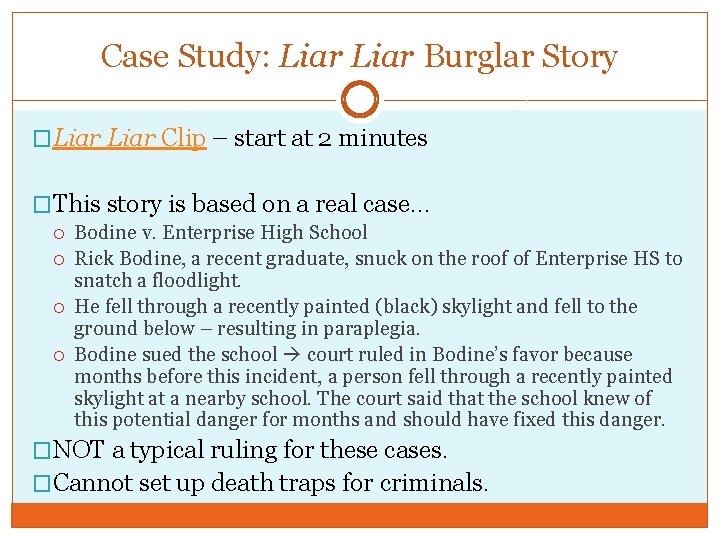 Case Study: Liar Burglar Story �Liar Clip – start at 2 minutes �This story