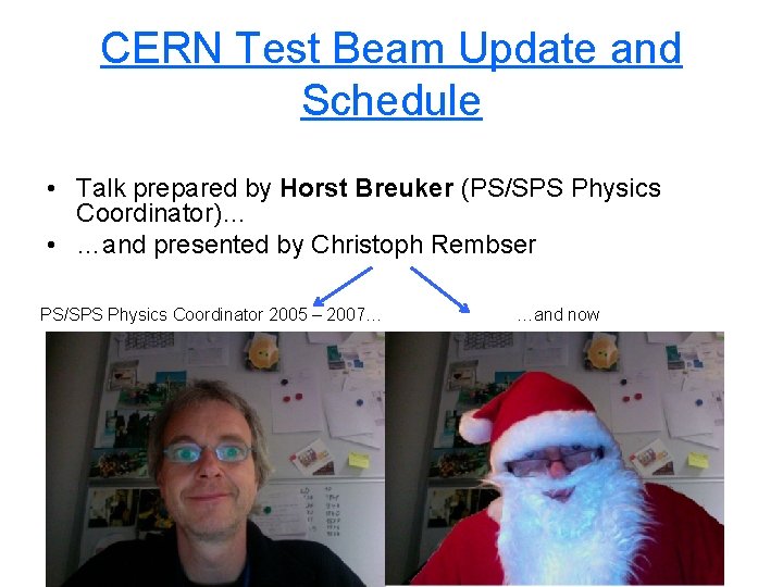 CERN Test Beam Update and Schedule • Talk prepared by Horst Breuker (PS/SPS Physics