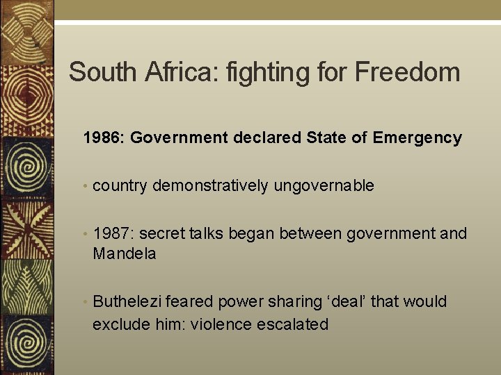 South Africa: fighting for Freedom 1986: Government declared State of Emergency • country demonstratively