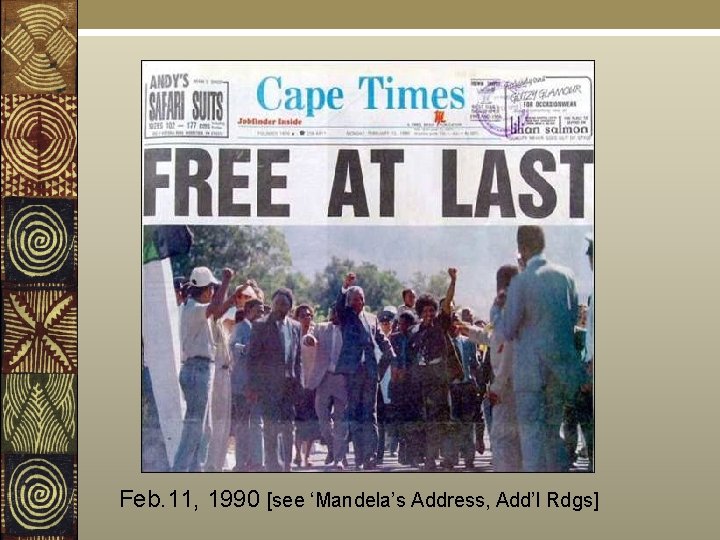 Feb. 11, 1990 [see ‘Mandela’s Address, Add’l Rdgs] 