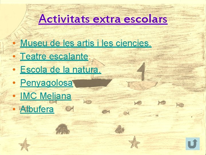 Activitats extra escolars • • • Museu de les artis i les ciencies. Teatre