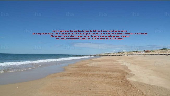 La côte sableuse des Landes, longue de 106 km et bordée de hautes dunes,