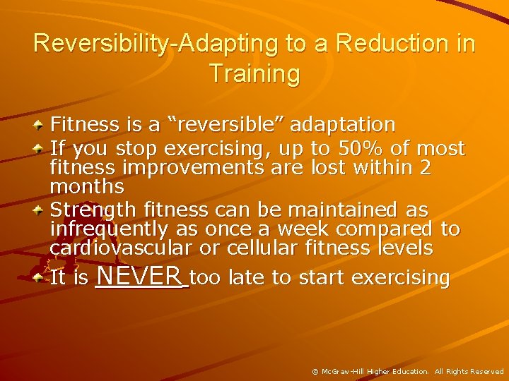 Reversibility-Adapting to a Reduction in Training Fitness is a “reversible” adaptation If you stop