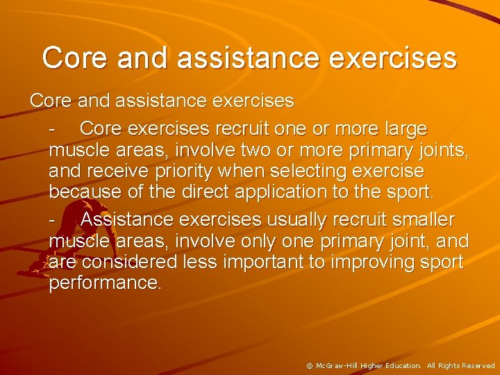 Core and assistance exercises - Core exercises recruit one or more large muscle areas,