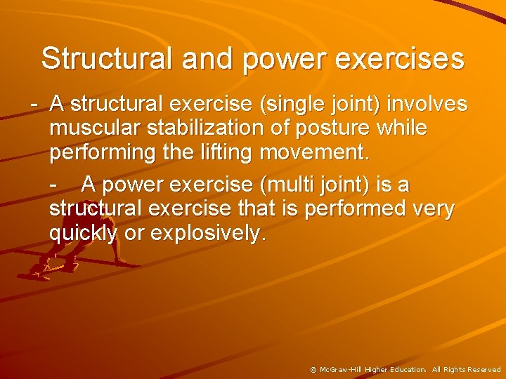 Structural and power exercises - A structural exercise (single joint) involves muscular stabilization of