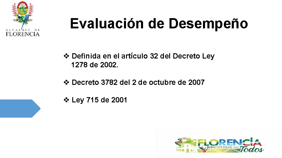 Evaluación de Desempeño v Definida en el artículo 32 del Decreto Ley 1278 de