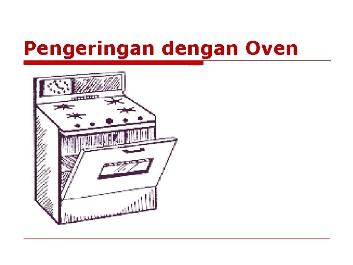 Pengeringan dengan Oven 