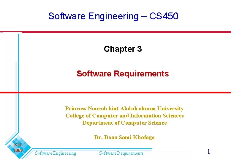 Software Engineering – CS 450 Chapter 3 Software Requirements Princess Nourah bint Abdulrahman University