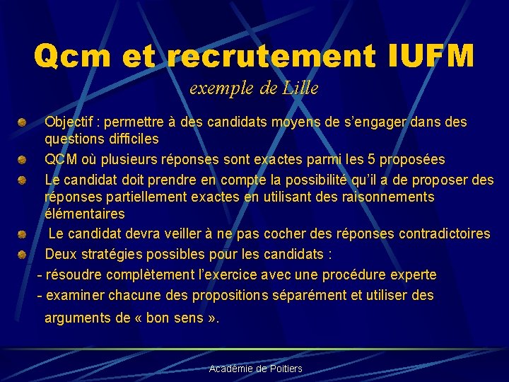 Qcm et recrutement IUFM exemple de Lille Objectif : permettre à des candidats moyens