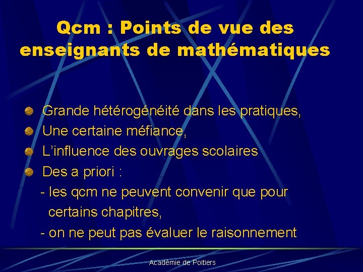 Qcm : Points de vue des enseignants de mathématiques Grande hétérogénéité dans les pratiques,
