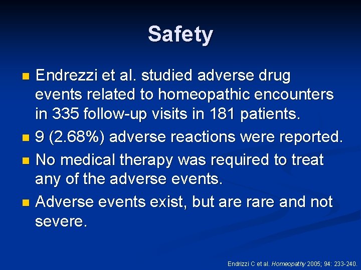 Safety Endrezzi et al. studied adverse drug events related to homeopathic encounters in 335