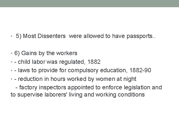 • 5) Most Dissenters were allowed to have passports. . • 6) Gains • 5) Most Dissenters were allowed to have passports. . • 6) Gains
