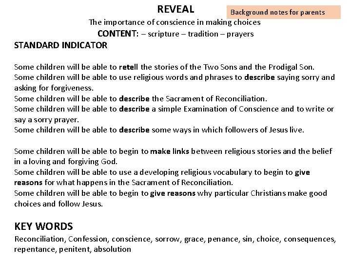 REVEAL Background notes for parents The importance of conscience in making choices CONTENT: –